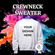 Load image into Gallery viewer, Custom Crewneck Sweater
