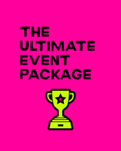 Load image into Gallery viewer, Pink background with 'The Ultimate Event Package' text and a green trophy icon.
